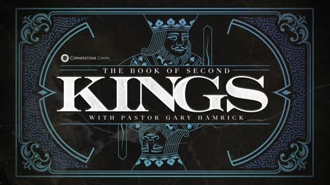 Gary Hamrick - Cornerstone Chapel - 2 Kings 14:14-15:31