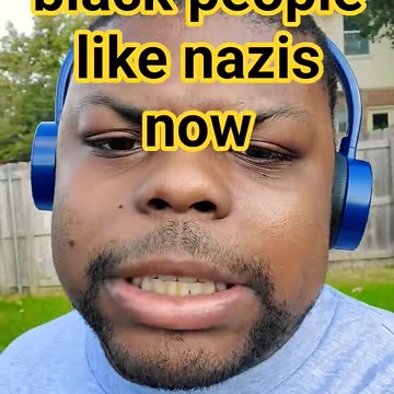 why do black people like nazis now?