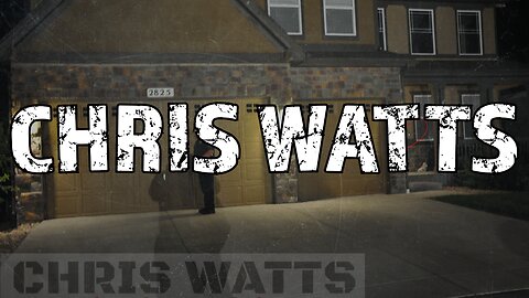 CHRIS WATTS MURDERS - DID SHANANN WALK UP THE DRIVEWAY?