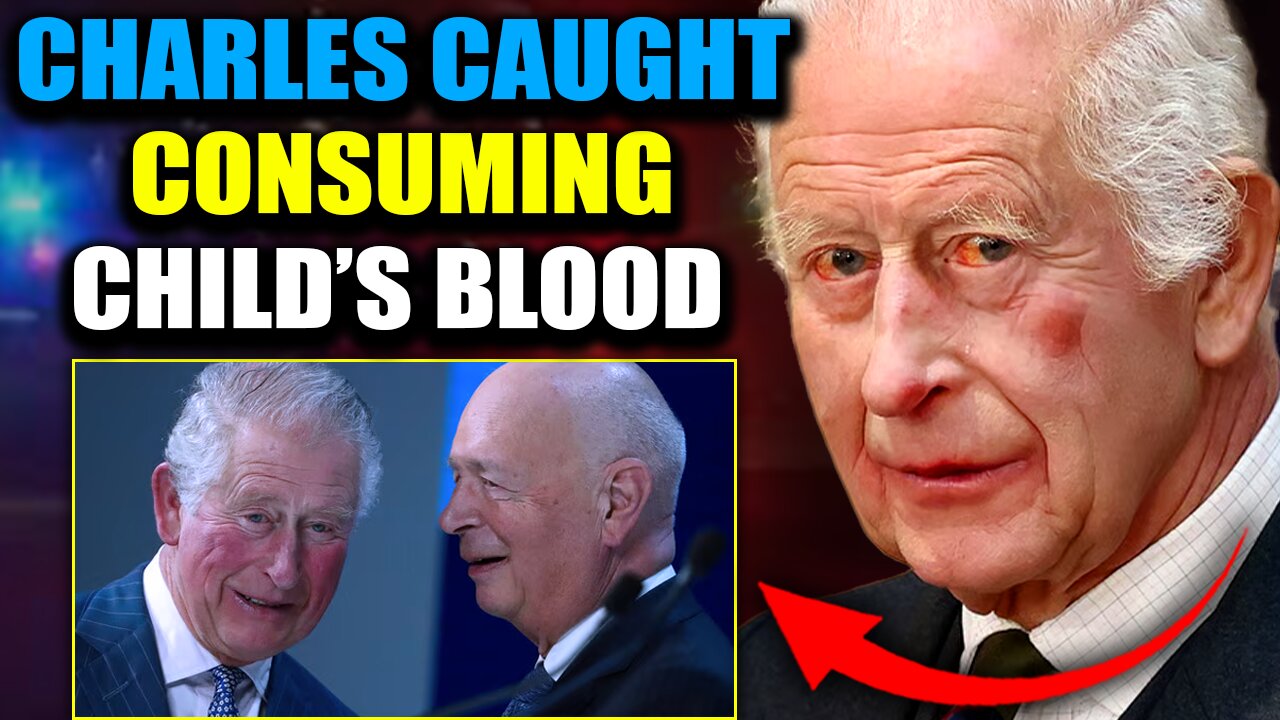 Hacked Klaus Schwab Video Exposes King Charles Drinking Child's Blood - Media Blackout