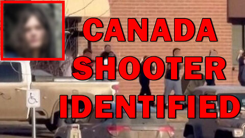Canada School Shooter Who Murdered 5 Students And Faculty Identified - LEO Round Table S11E032