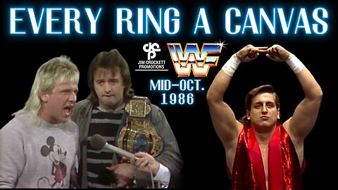 Every Ring a Canvas - E.R.A.C. - WCW vs. WWF - Mid-October 1986