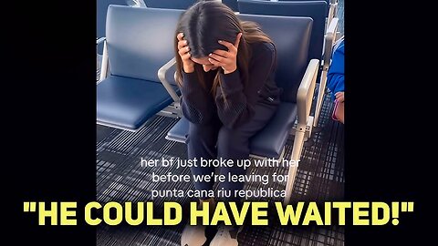 Girls Trip Goes Wrong After Her Boyfriend Texted Her At Airport Saying He's DONE...