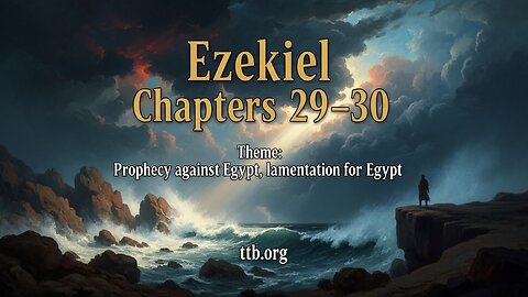 Ezekiel Chapters 29-30 (Bible Study)