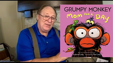 Grumpy Monkey Mom For A Day