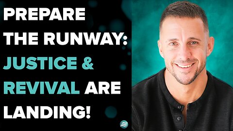 Prepare The Runway: Justice & Revival Are Landing! - Andrew Whalen