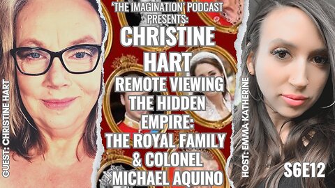 S6E12 | Christine Hart - Remote Viewing the Hidden Empire: The Royal Family & Colonel Michael Aquino