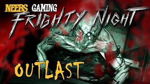 Frighty Night - Outlast