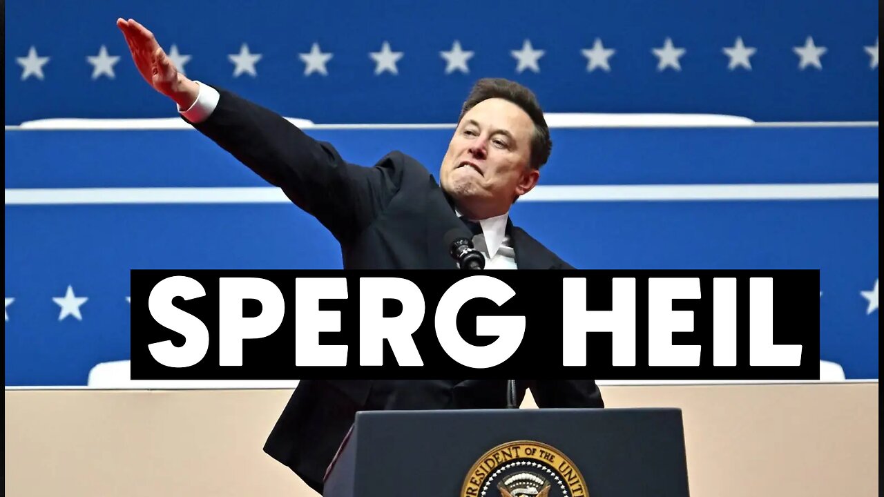 Sperg Heil - Are they seriously pretending Elon Musk is a Nazi?