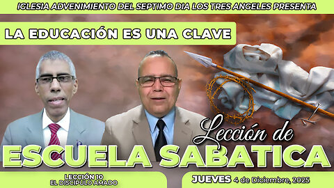 Jueves 4 de Diciembre Lección de Escuela Sabática Pr. Orlando Enamorado