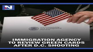 Immigration Agency to Review Green Cards After D.C. Shooting