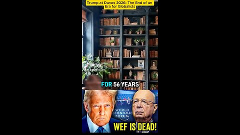 WEF Is Dead! Trump Isn’t Taking Any Prisoneres!