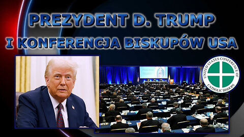 Prezydent D. Trump i Konferencja Biskupów USA