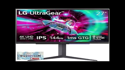 LG 27" UltraGear 4K UHD (3840x2160) Gaming Monitor 144Hz 1ms VESA DisplayHDR Review