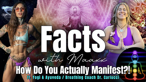 Facts with Maaxx - Ep 22 - How Do You Actually Manifest?!