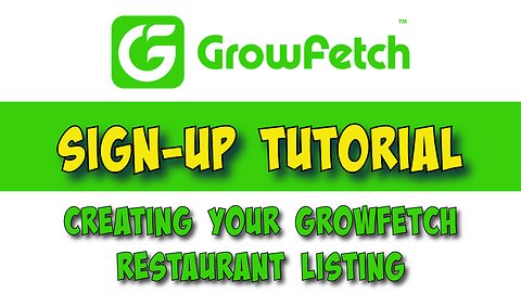 How To Setup Your GrowFetch Restaurant Listing