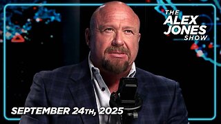 The Alex Jones Show WEDNESDAY FULL SHOW 9/24/25