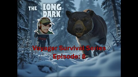 The Long Dark Voyager Episode: 8 "Take That Nature"