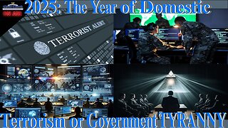 2025: The Year of Domestic Terrorism or Government Tyranny?