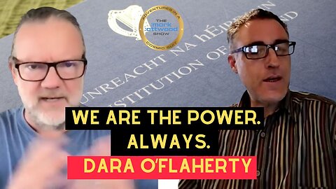 We Are The Power Always: Dara O'Flaherty - 1st Oct 2025