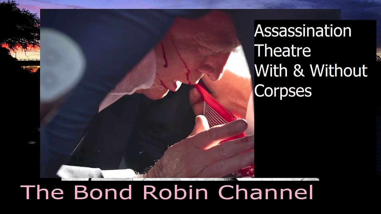 Assassination Theatre With & Without Corpses