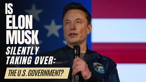 Elon Musk’s Secret Government Takeover? Shocking New Evidence!