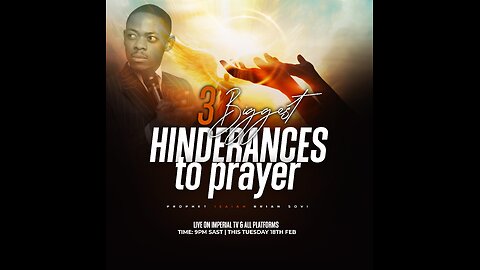 3 BIGGEST HINDRANCES TO PRAYER | 18TH FEBRUARY 2025