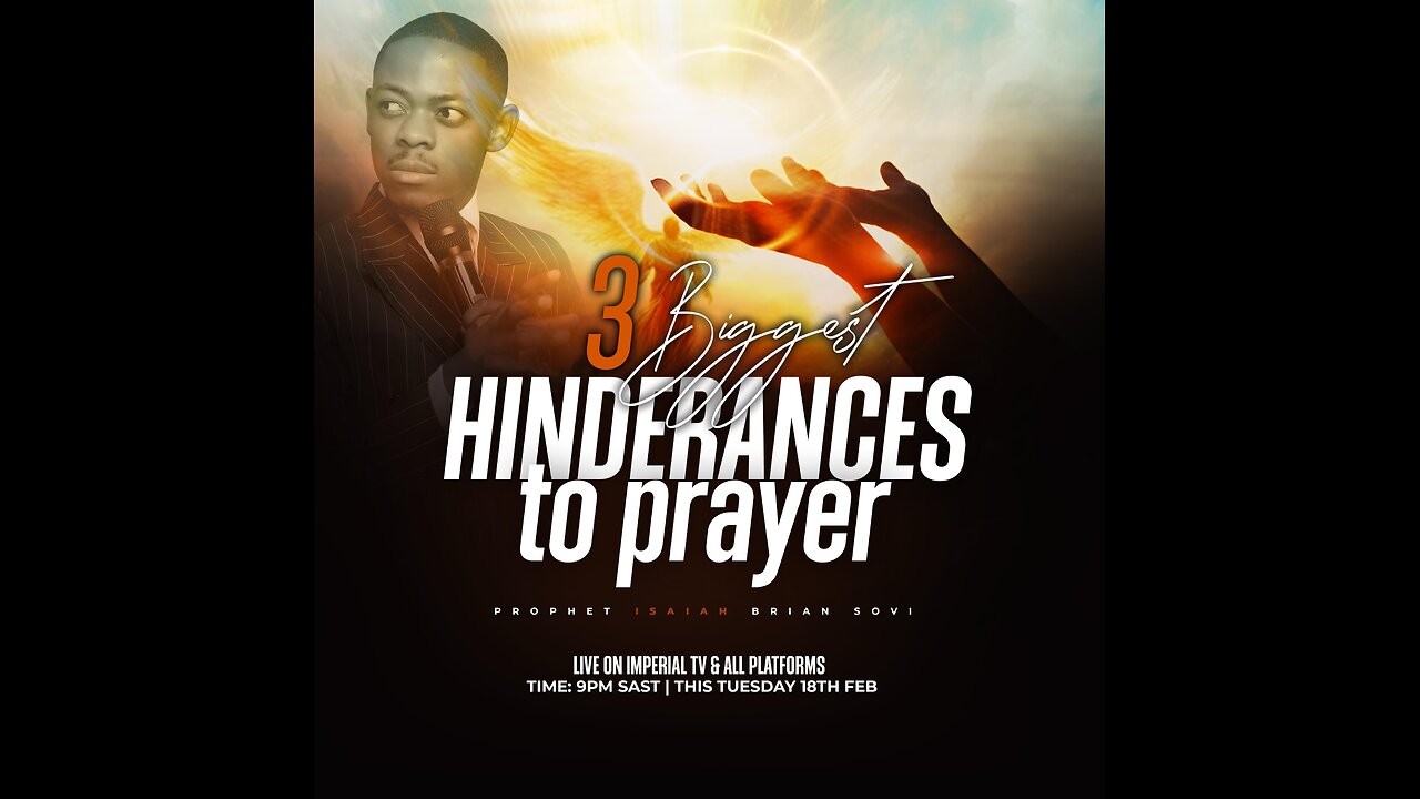 3 BIGGEST HINDRANCES TO PRAYER | 18TH FEBRUARY 2025