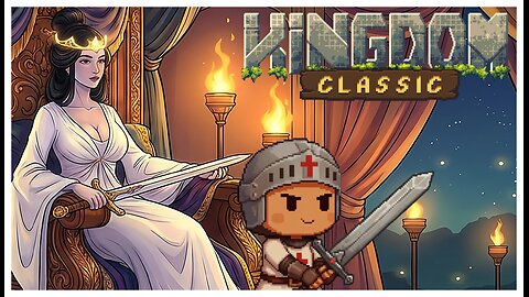 Kingdom: Classic | Coins & Goobers | Chill Nostalgia Stream | Part 2