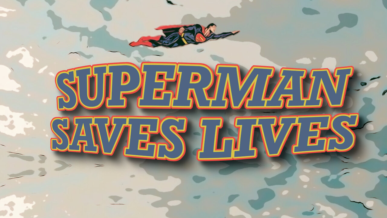 Superman Saves Lives!