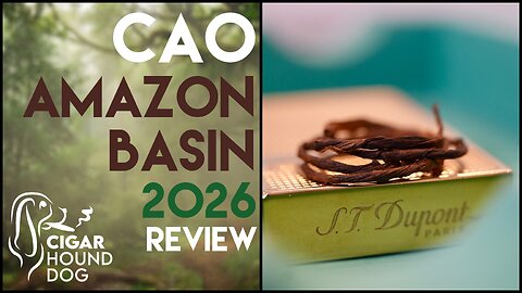 CAO Amazon Basin 2026 Cigar Review