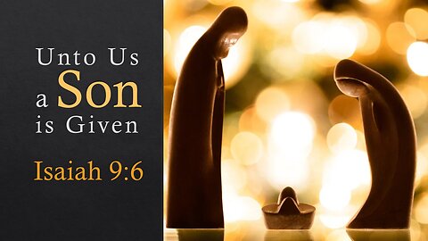 Unto Us a Son is Given