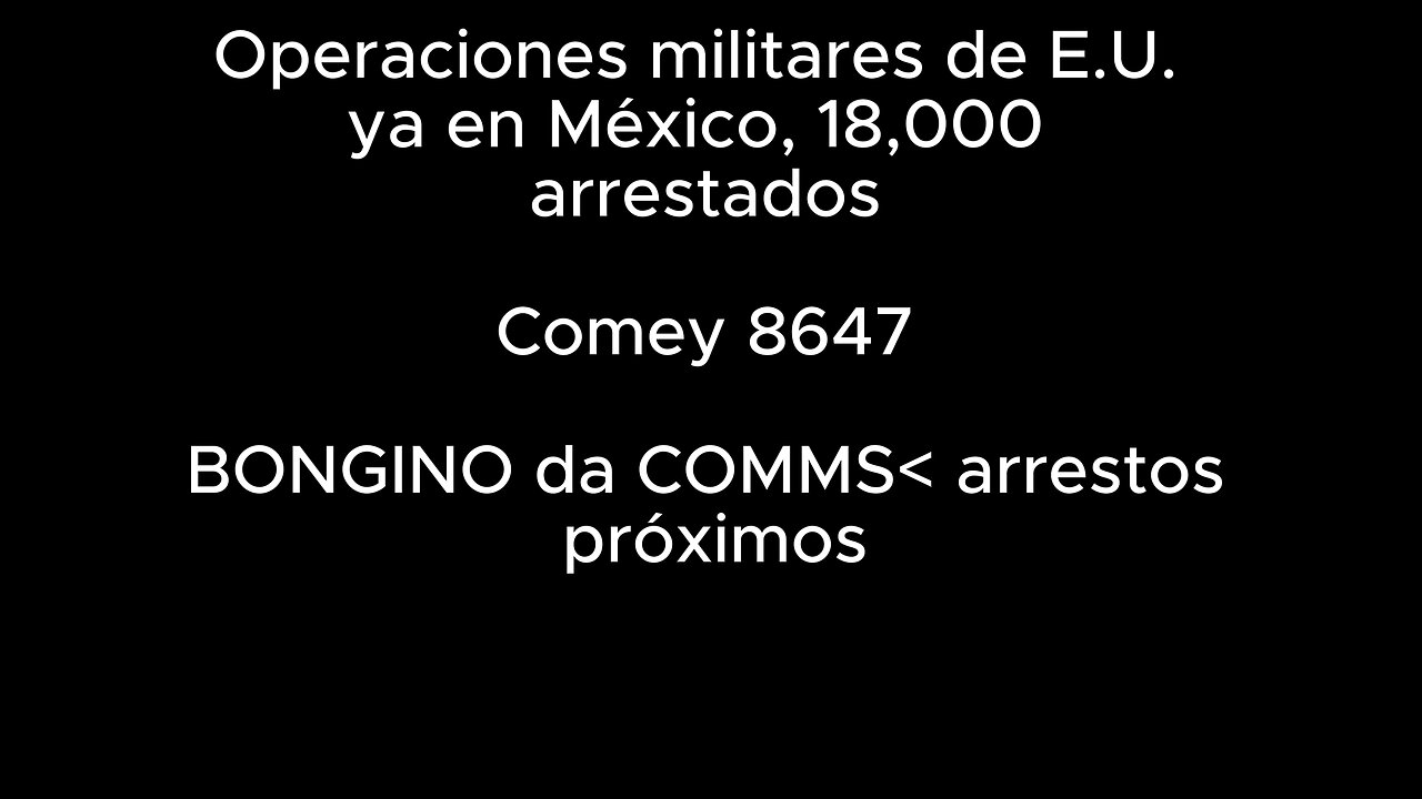 Operaciones militares de E.U. ya en México, 18,000 arrestados.