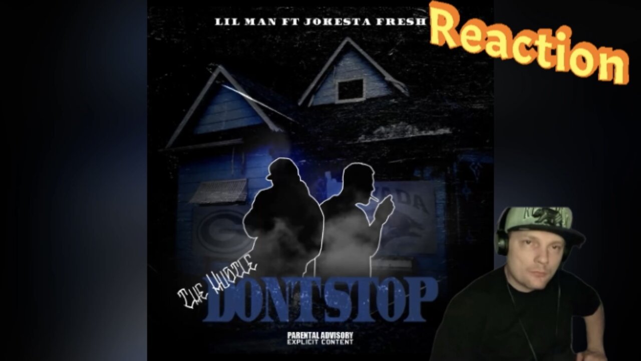 Lil Man -The Hustle Don’t Stop Ft Jokestah Fresh (Reaction)