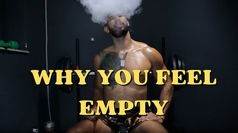 Andrew Tate on why you feel Empty
