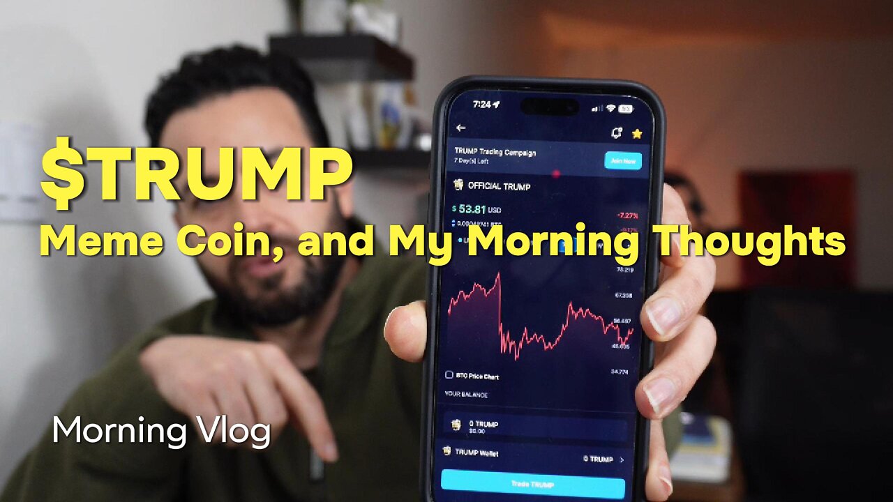 $TRUMP Meme Coin and My Morning Thoughts. Short Vlog