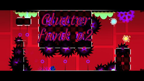 "Clutterfunk v2" (Demon) 100% by IIINePtunEIII [Clicks] | Geometry Dash