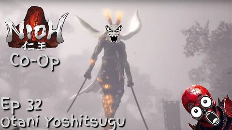 Nioh Co-Op Ep 32: Otani Yoshitsugu