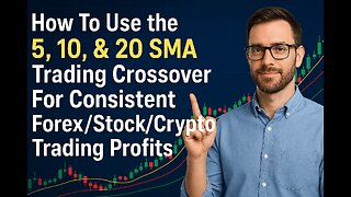 How To Use the 5, 10, & 20 SMA Trading Crossover For Consistent Forex/Stock/Crypto Trading Profits