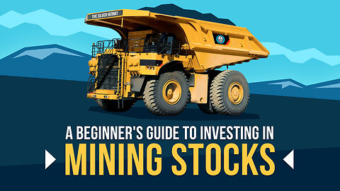 A beginner's guide to investing in gold & silver mining stocks