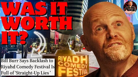 Bill Burr EXPOSED as a Hypocrite For Taking MILLIONS to Perform in Saudi Arabia!
