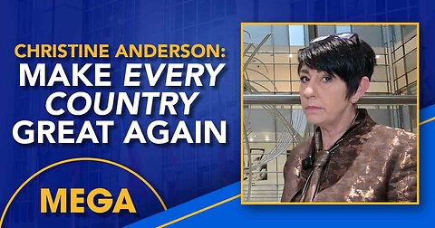 Germany's Christine Anderson: Make Every Country Great Again!