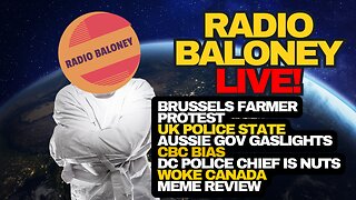 Radio Baloney Live! Aussie Gov Gaslight, Woke Canada, CBC Bias, Meme Review, US/CA Trade Demands