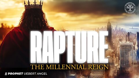 RAPTURE: The Millennial Reign | Prophet Uebert Angel