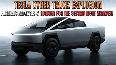 TESLA CYBER TRUCK EXPLOSION - Forensic Analysis -