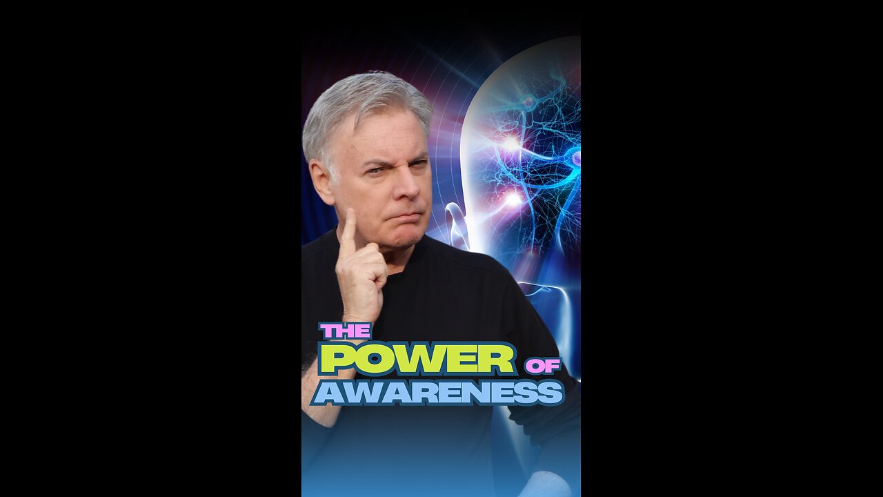 The Power of Awareness