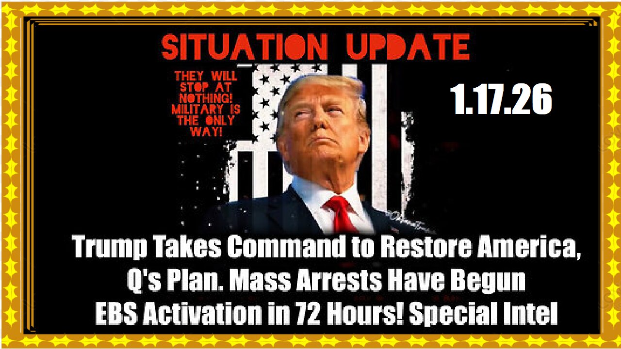 SITUATION UPDATE FEATURING RESTORED REPUBLIC 1.17.26