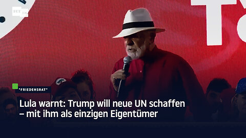Lula warnt: Trump will neue UN schaffen – mit ihm als einzigen Eigentümer