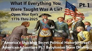 America's True Shocking Secret Political History Great American Pt.1 Babylonian Slave Driving