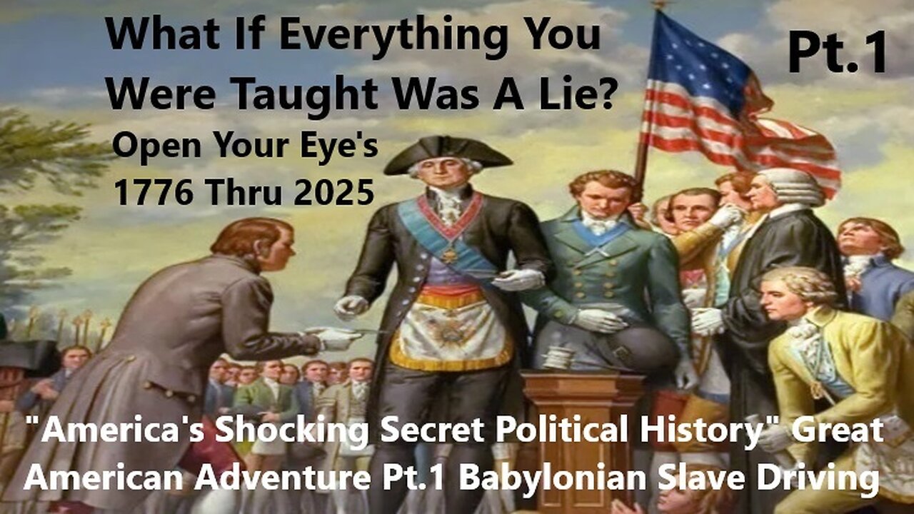 America's True Shocking Secret Political History Great American Pt.1 Babylonian Slave Driving